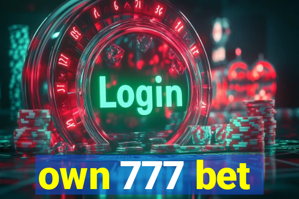 own 777 bet