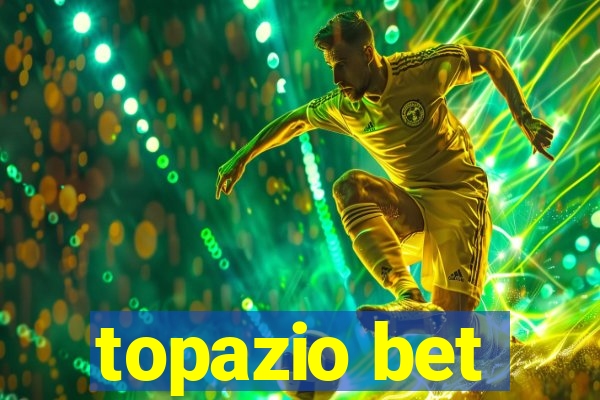 topazio bet