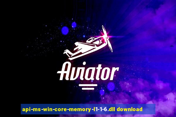 api-ms-win-core-memory-l1-1-6.dll download