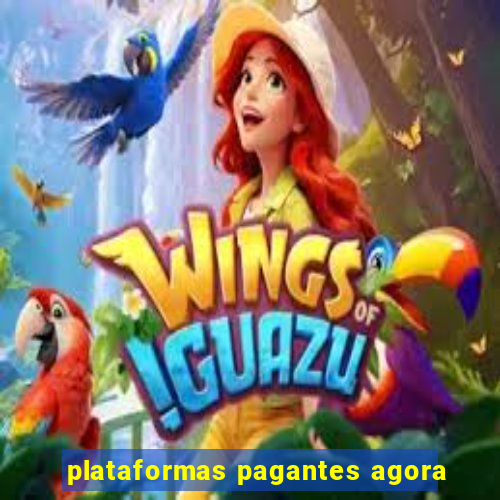 plataformas pagantes agora