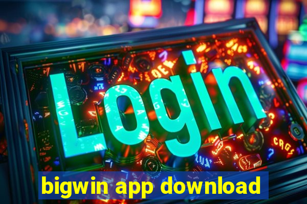 bigwin app download