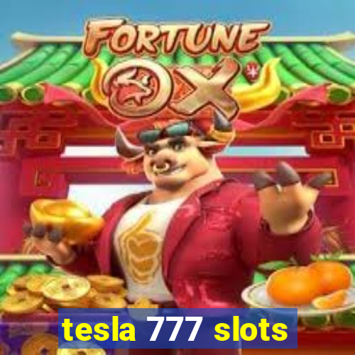 tesla 777 slots