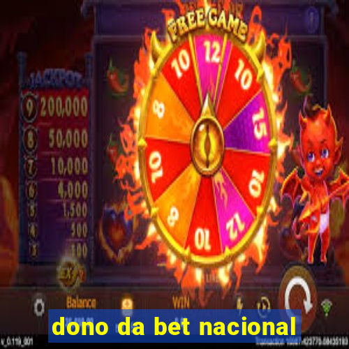 dono da bet nacional