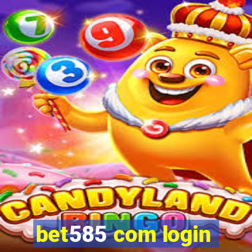 bet585 com login