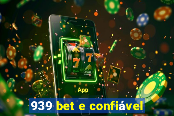 939 bet e confiável