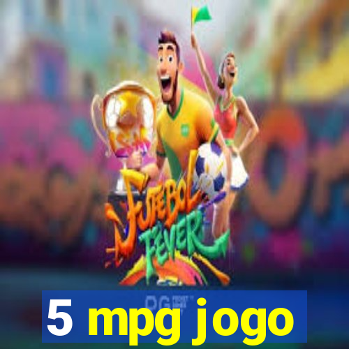 5 mpg jogo