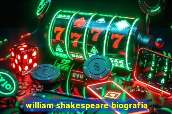 william shakespeare biografia