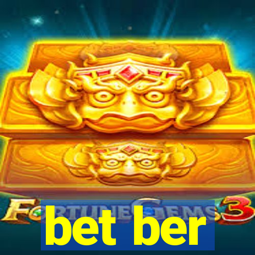 bet ber