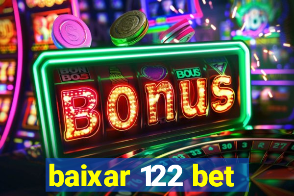 baixar 122 bet