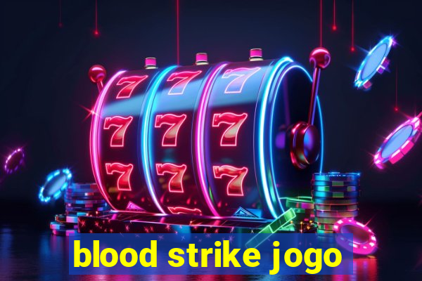 blood strike jogo