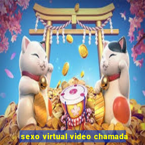 sexo virtual video chamada