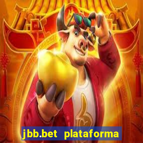 jbb.bet plataforma de jogos