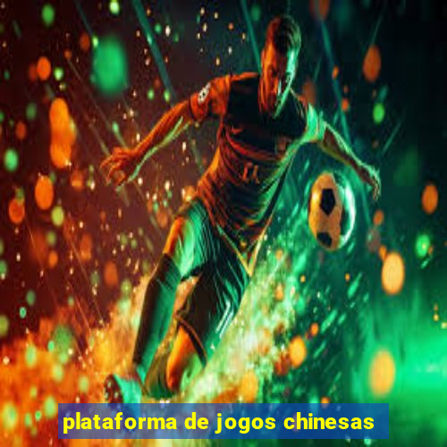 plataforma de jogos chinesas