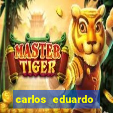 carlos eduardo fortuna história real