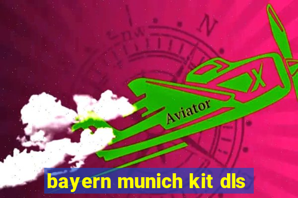 bayern munich kit dls