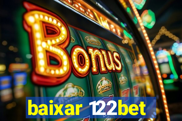 baixar 122bet