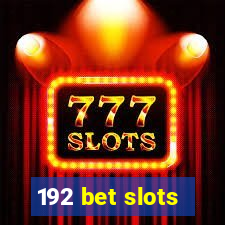 192 bet slots