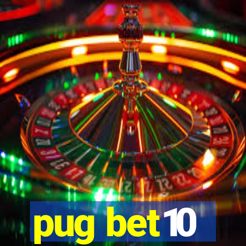 pug bet10