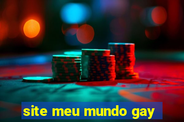 site meu mundo gay