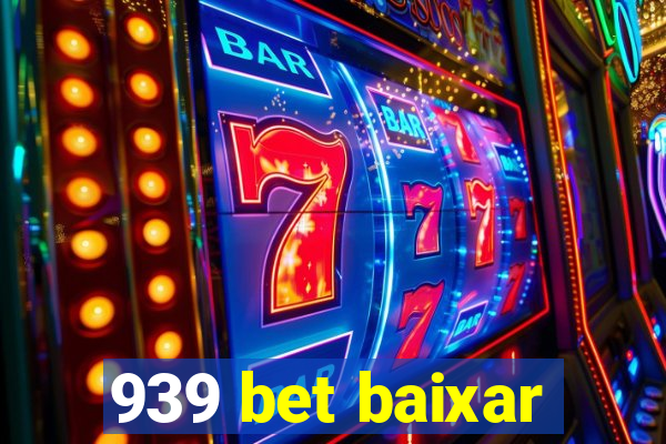 939 bet baixar