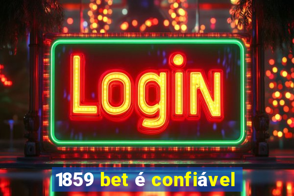 1859 bet é confiável