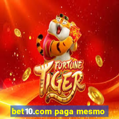 bet10.com paga mesmo