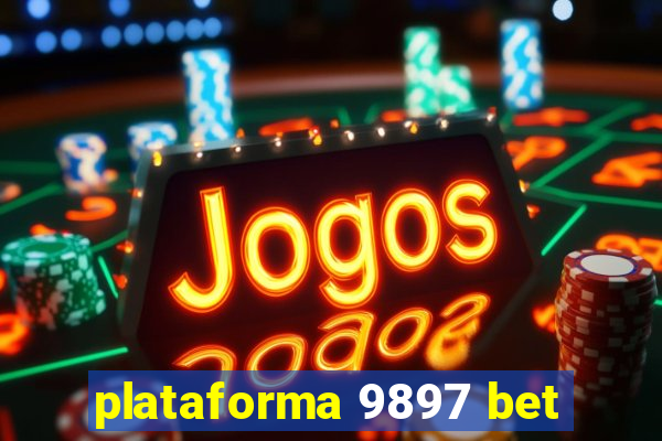 plataforma 9897 bet