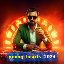 young hearts 2024 assistir online dublado