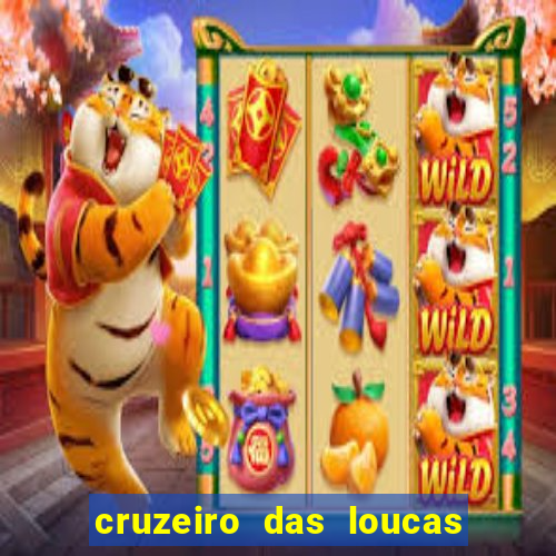 cruzeiro das loucas filme completo dublado