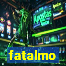 fatalmo