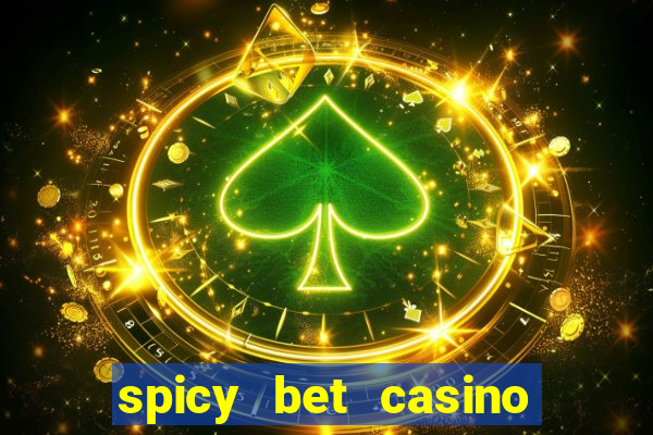 spicy bet casino como funciona