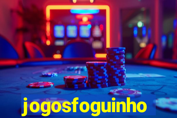 jogosfoguinho