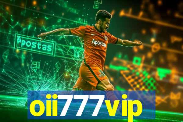 oii777vip