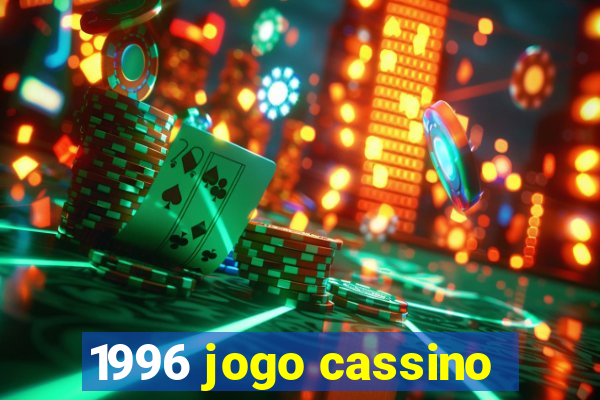 1996 jogo cassino