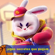 jogos secretos que pagam