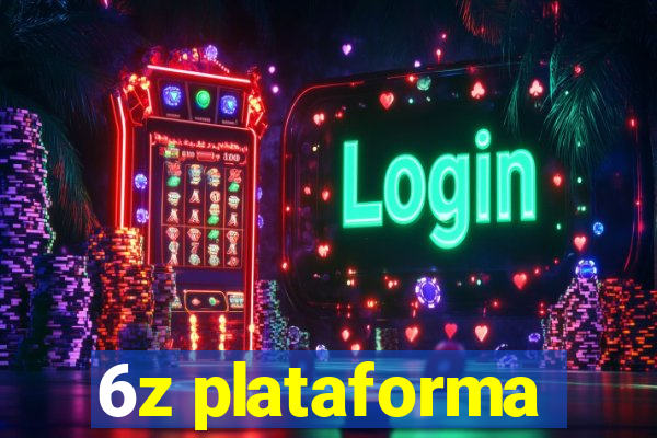 6z plataforma