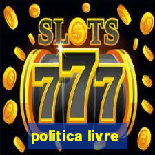 politica livre