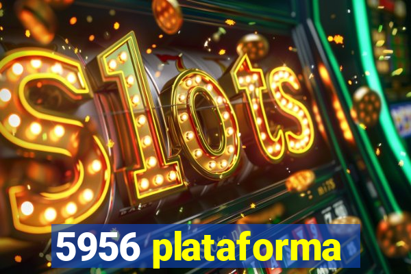 5956 plataforma