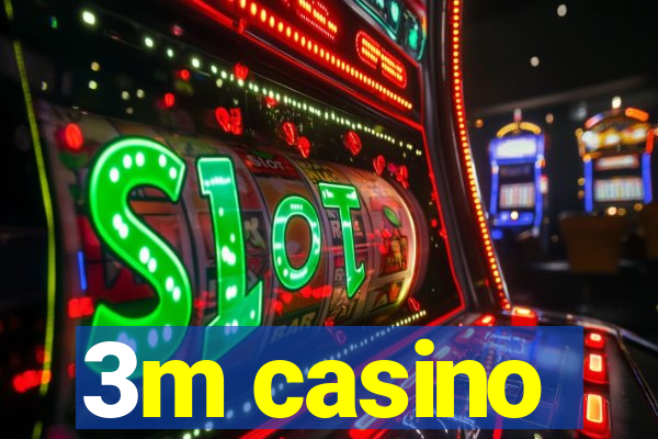 3m casino