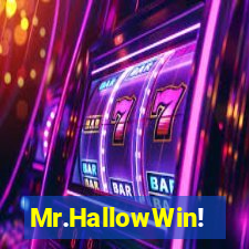 Mr.HallowWin!