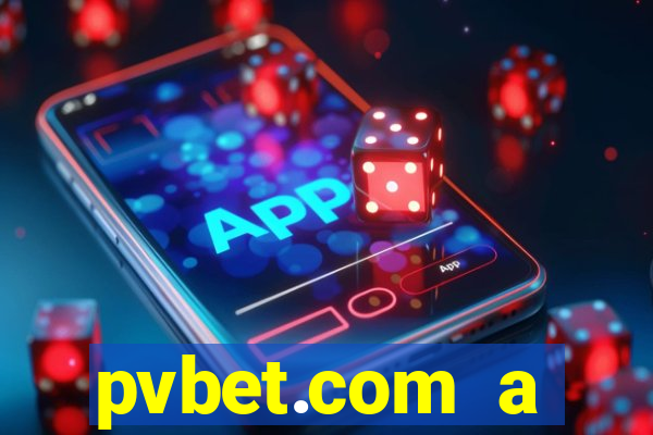 pvbet.com a plataforma de jogos de cassino