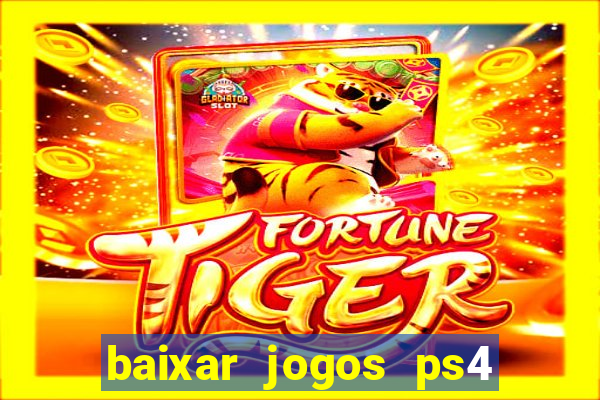 baixar jogos ps4 pkg pt br