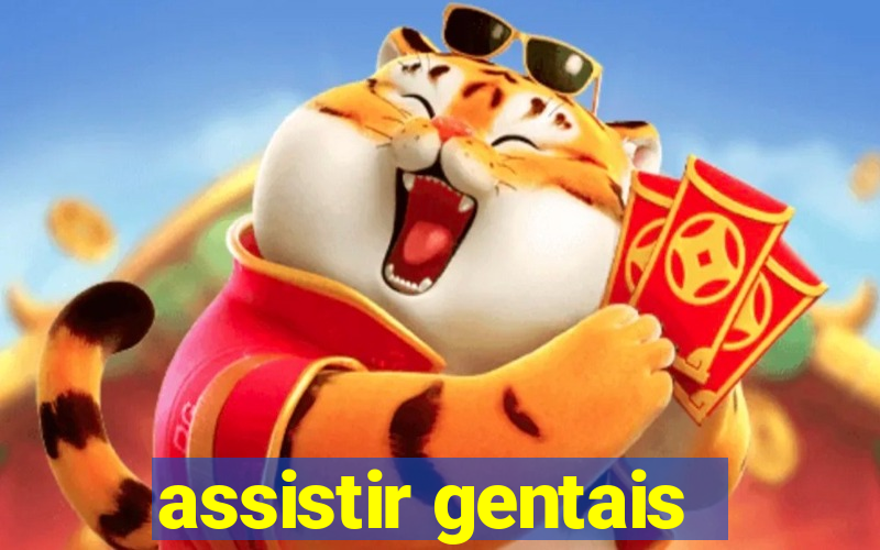 assistir gentais