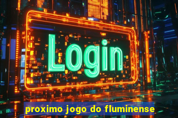 proximo jogo do fluminense