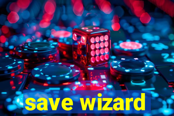 save wizard