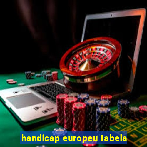 handicap europeu tabela