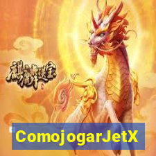 ComojogarJetX