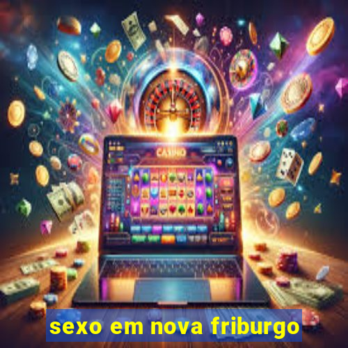 sexo em nova friburgo