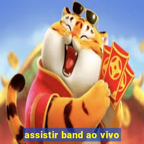 assistir band ao vivo