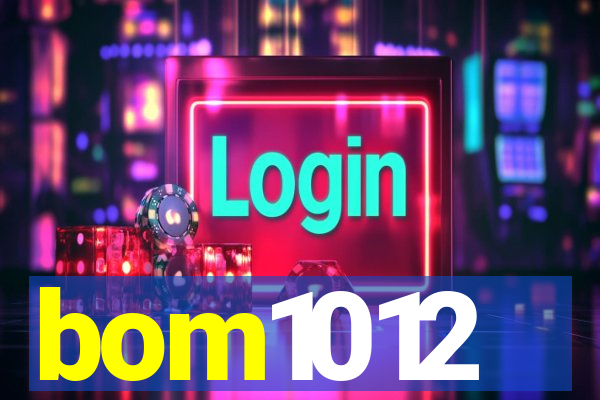 bom1012